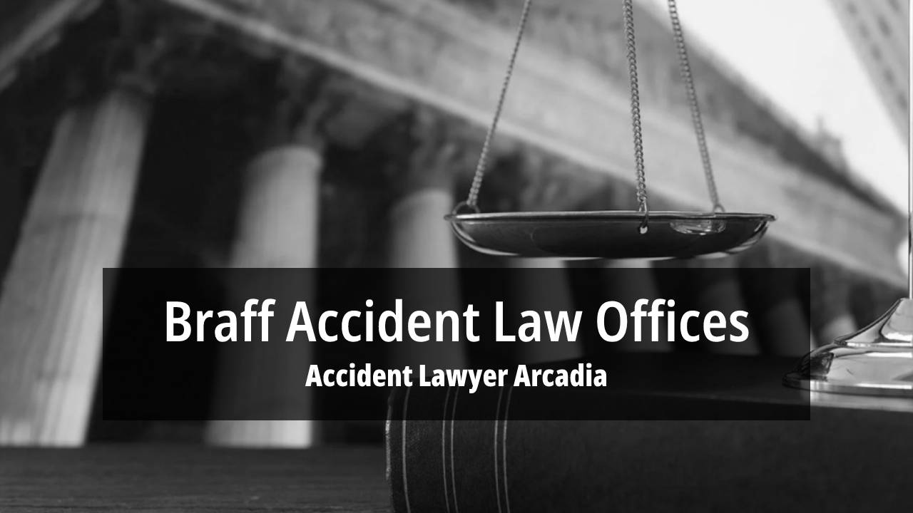 Accident Lawyer Arcadia Braff Accident Law Offices Pearltrees